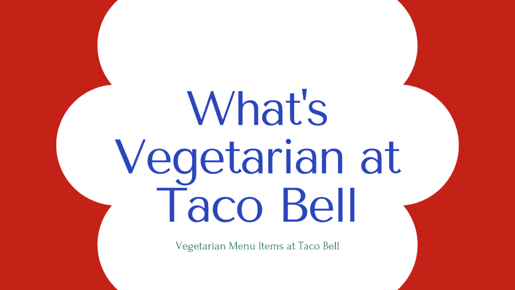 Vegetarian at Taco Bell