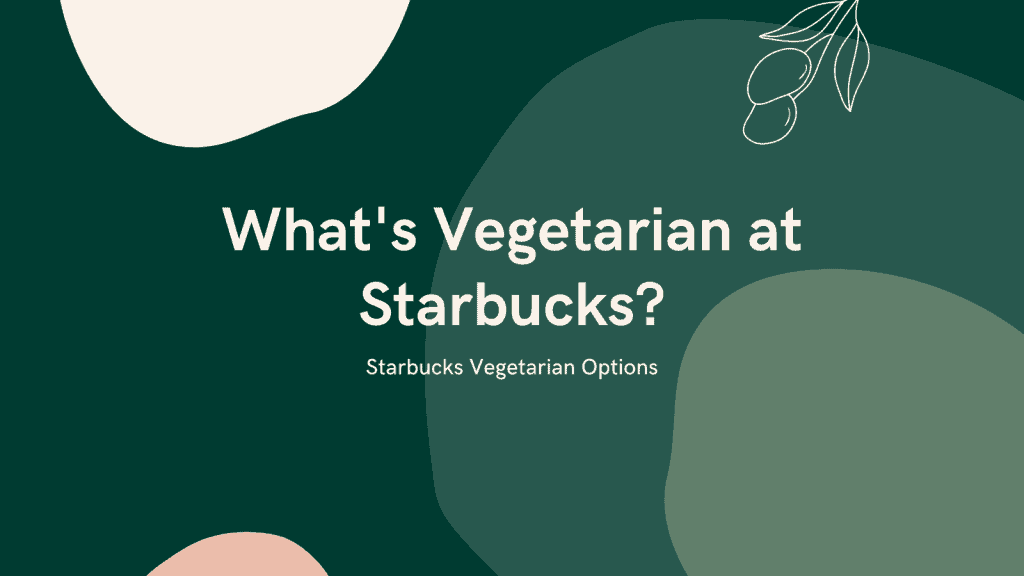 Vegetarian at Starbucks