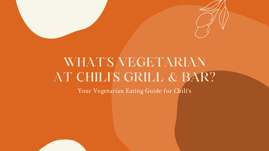 What's Vegetarian at Chili's?