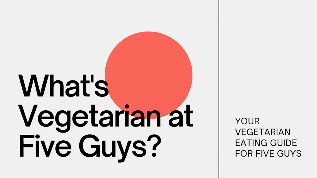 Vegetarian at Five Guys
