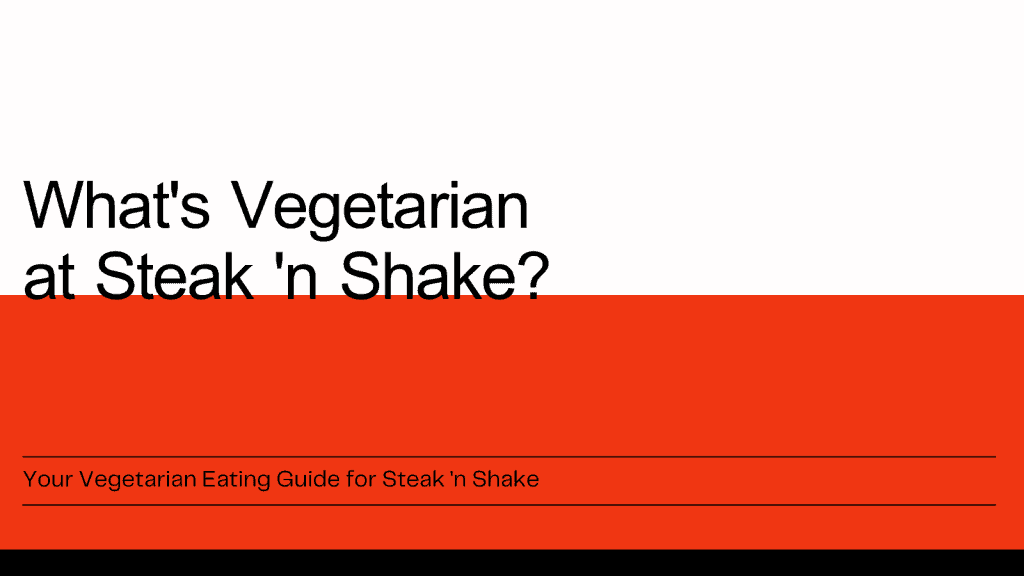 Vegetarian at Steak 'n Shake