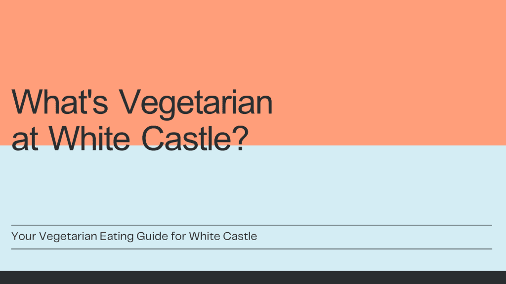 vegetarian at White Castle