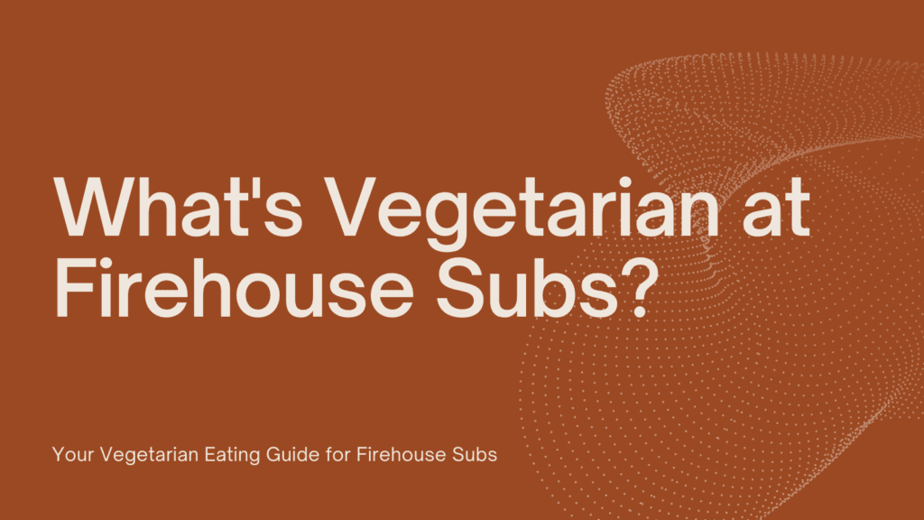 vegetarian at Firehouse Subs