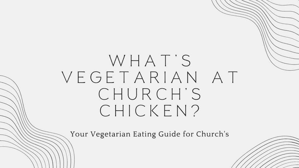 vegetarian at Church's Chicken