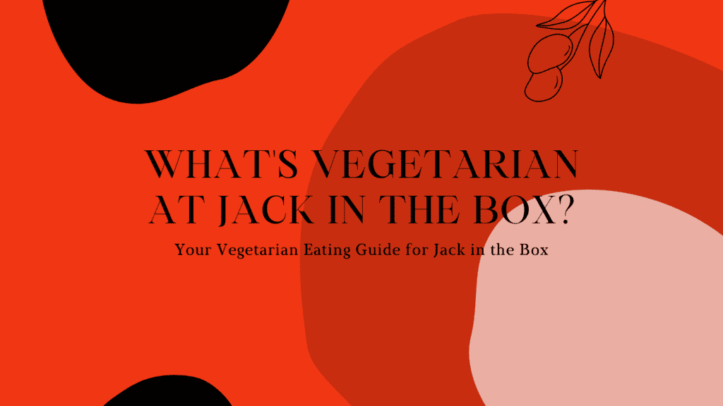 vegetarian at Jack in the Box