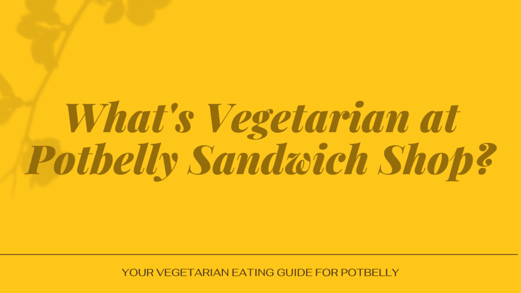 vegetarian at Potbelly