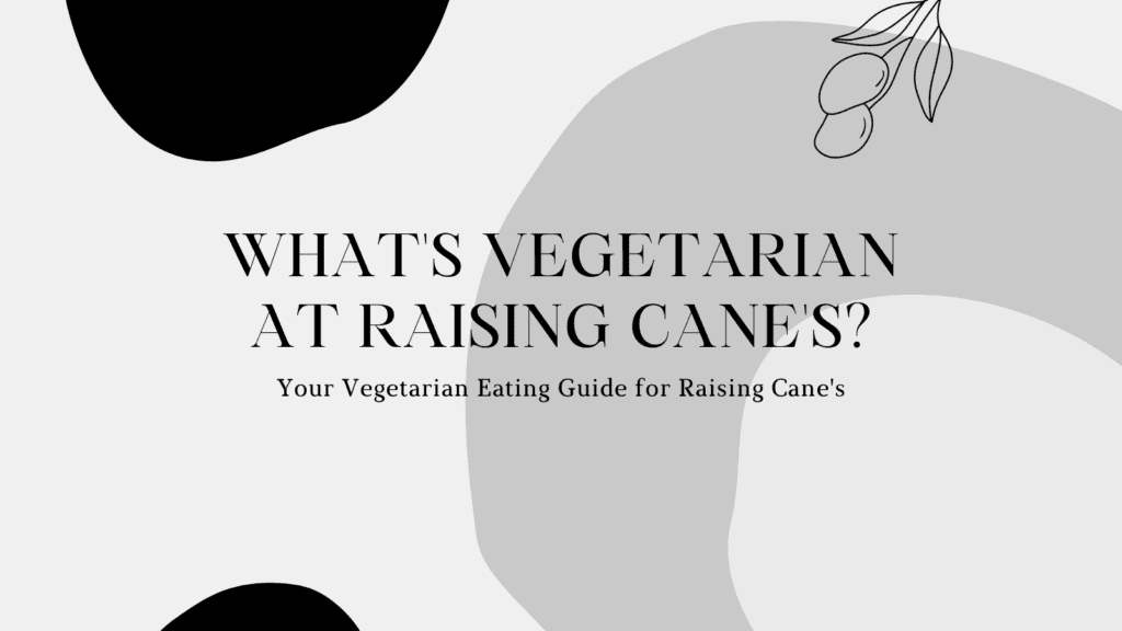 vegetarian at Raising Cane's