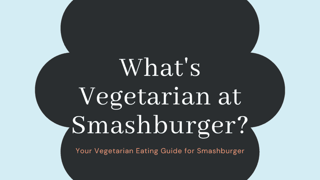 vegetarian at Smashburger