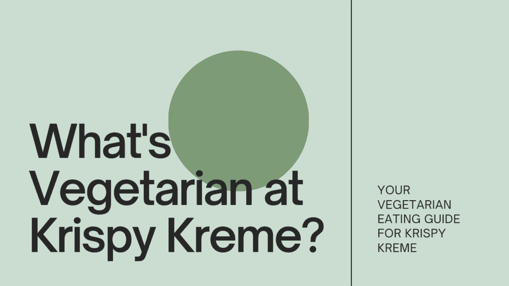 vegetarian at Krispy Kreme