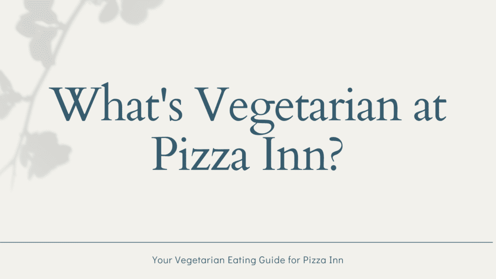 Vegetarian at Pizza Inn