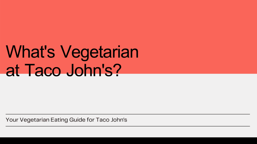 Vegetarian at Taco John's