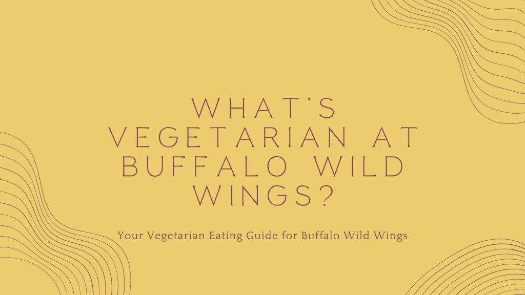 Vegetarian at Buffalo Wild Wings