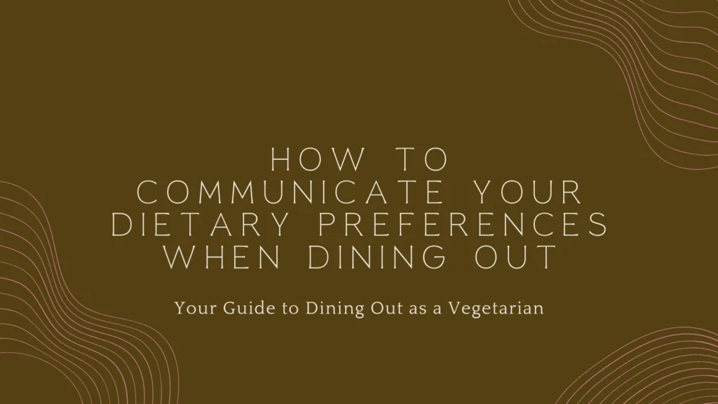 Twitter Post - What's Vegetarian? How to Communicate Your Dietary Preferences when Dining out
