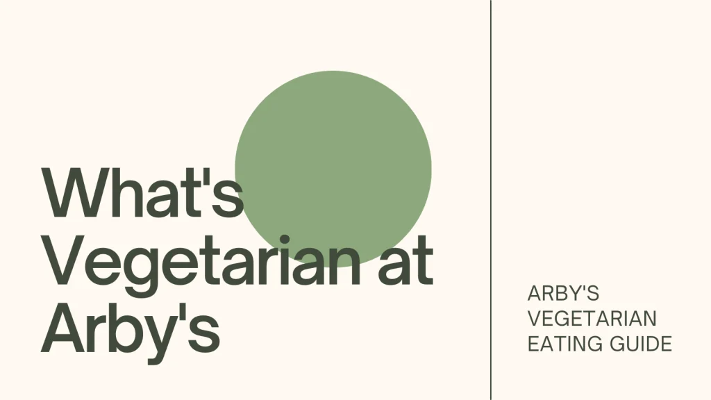 What's Vegetarian at Arby's - What's Vegetarian? What's Vegetarian at Arby's
