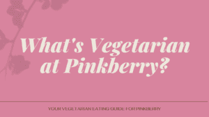 What's Vegetarian at Pinkberry?