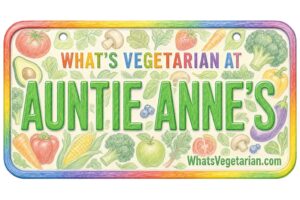What's Vegetarian at Auntie Anne's? License Plate Featured Image