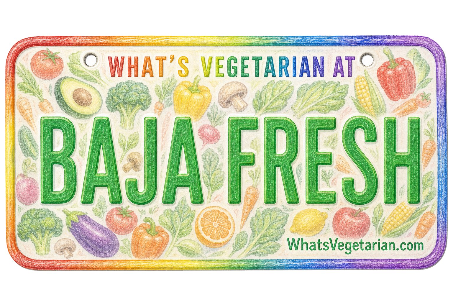 What's Vegetarian at Baja Fresh - What's Vegetarian? What's Vegetarian at Baja Fresh? license plate graphic