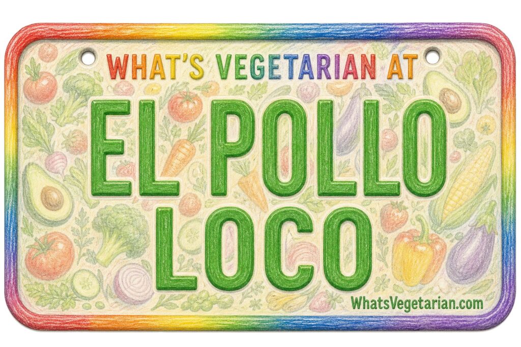 What's Vegetarian at El Pollo Loco? license plate featured image