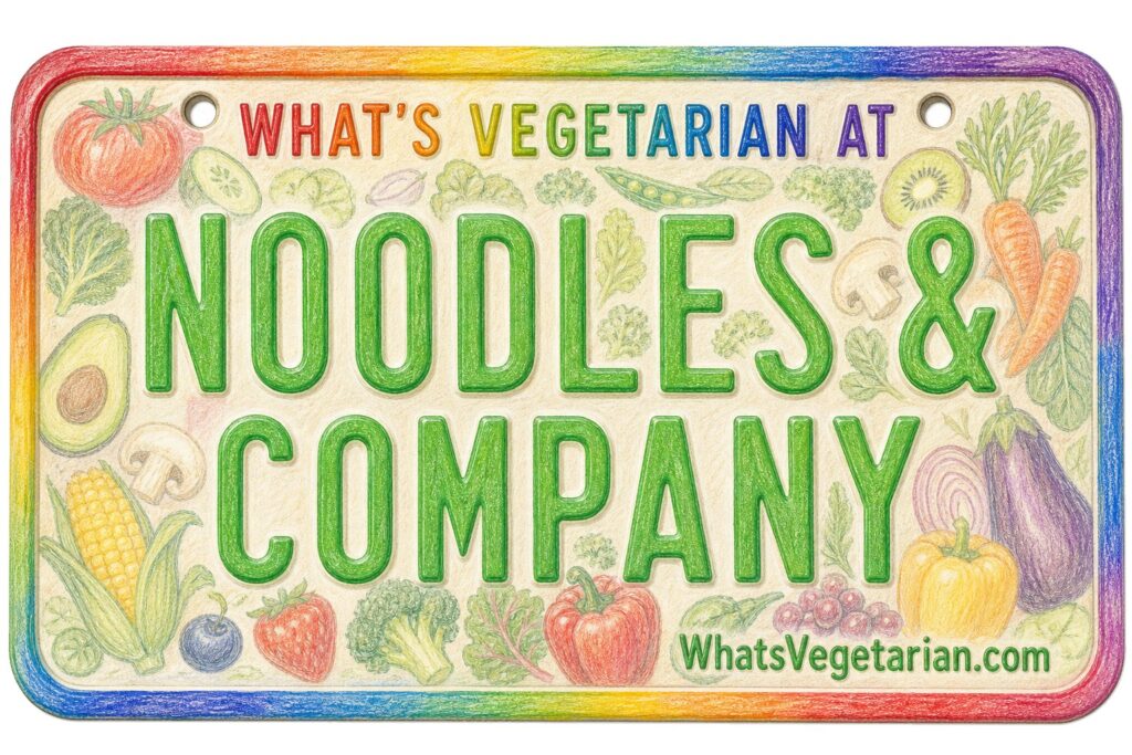 Colorful sign: 'What’s Vegetarian at Noodles & Company' with vegetable illustrations and the URL WhatsVegetarian.com