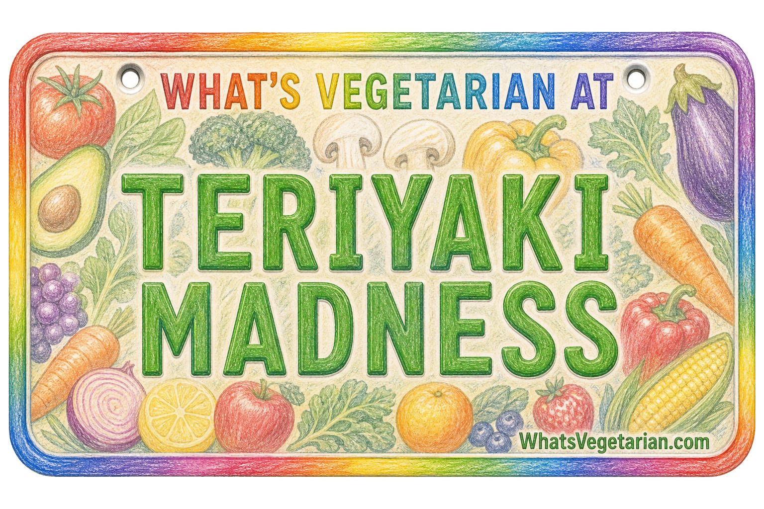 What's Vegetarian at Teriyaki Madness? license plate graphic