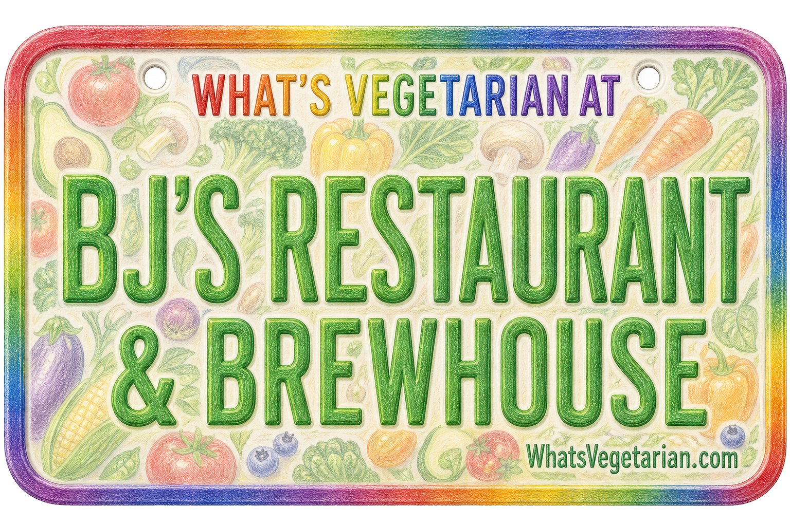 Whats Vegetarian at Bjs Restaurant Brewhouse - What's Vegetarian? What's Vegetarian at BJ's Restaurant & Brewhouse license plate graphic