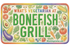 What’s Vegetarian at Bonefish Grill? (Updated for 2026)