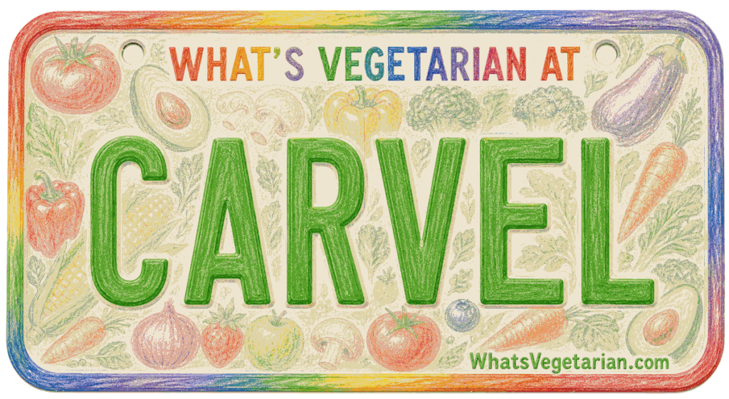 Colorful sign with large green letters 'CARVEL' and the phrase 'WHAT'S VEGETARIAN AT,' surrounded by veggie drawings and a rainbow border.