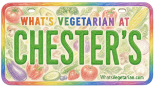 What’s Vegetarian at Chester’s? (Updated for 2026)