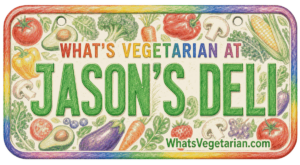 Jason's Deli vegetarian options guide
