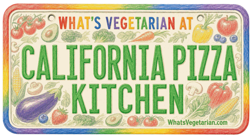 California Pizza Kitchen vegetarian options guide