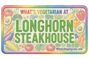 What's Vegetarian at Longhorn Steakhouse Vegetarian Dining Guide