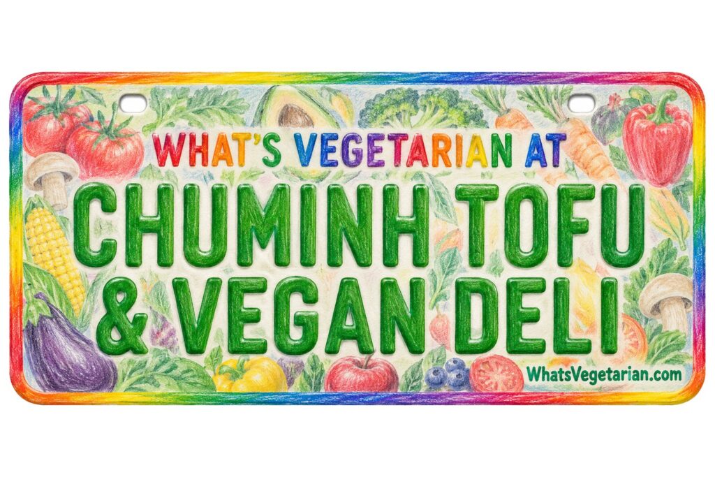 What's Vegetarian at ChuMinh Tofu & Vegan Deli? license plate featured image