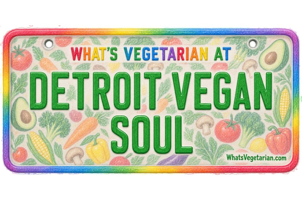 What's Vegetarian at Detroit Vegan Soul? license plate featured image