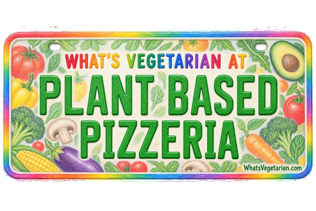 What's Vegetarian at Plant Based Pizzeria? license plate featured image