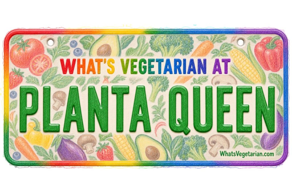 What's Vegetarian at Planta Queen? license plate featured image