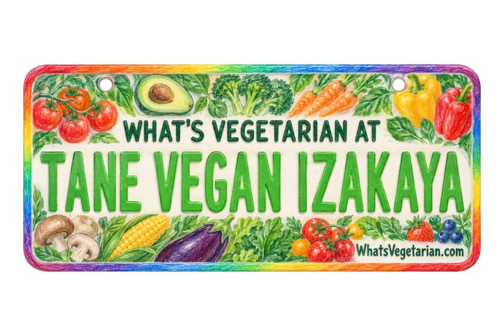 What's Vegetarian at Tane Vegan Izakaya? license plate featured image