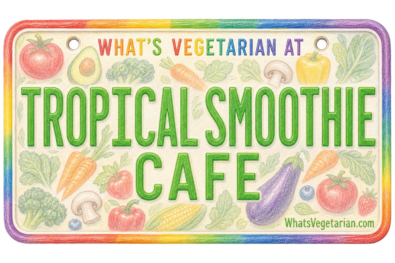 What's Vegetarian at Tropical Smoothie Cafe? license plate graphic