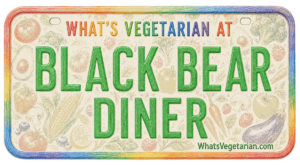What’s Vegetarian at Black Bear Diner? (Updated for 2026)