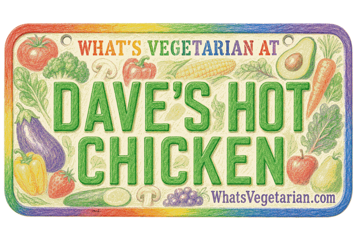 Dave's Hot Chicken vegetarian options license plate graphic
