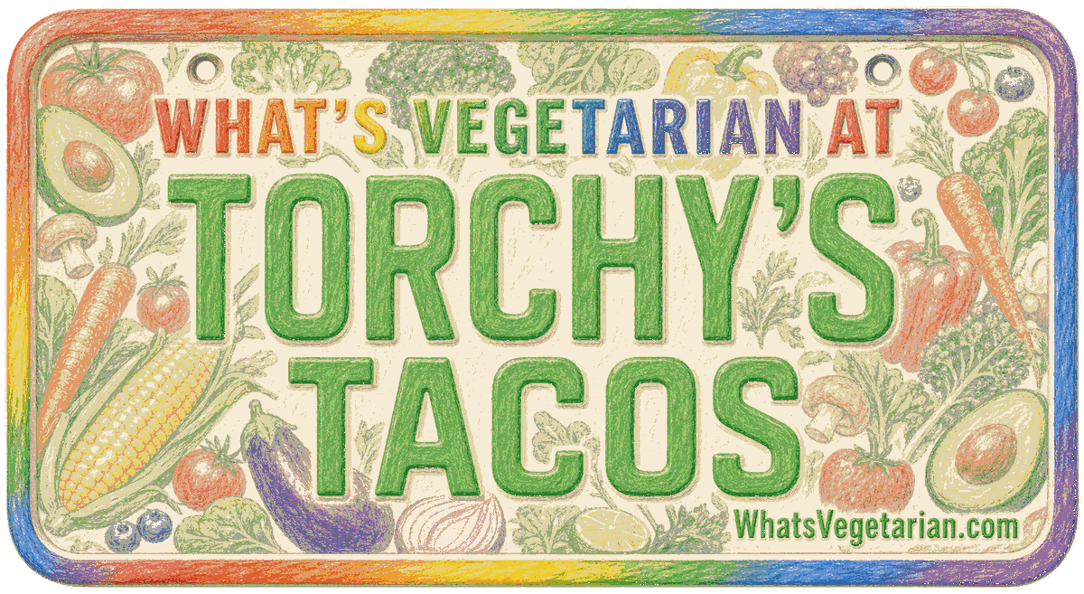 What’s Vegetarian at Torchy’s Tacos plate showing Torchy’s vegetarian options