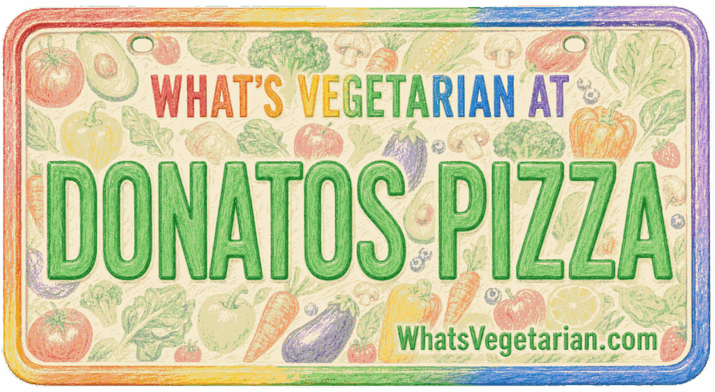 Colorful license plate graphic reading What's Vegetarian at Donatos Pizza, illustrating this guide to Donatos Pizza vegetarian options.