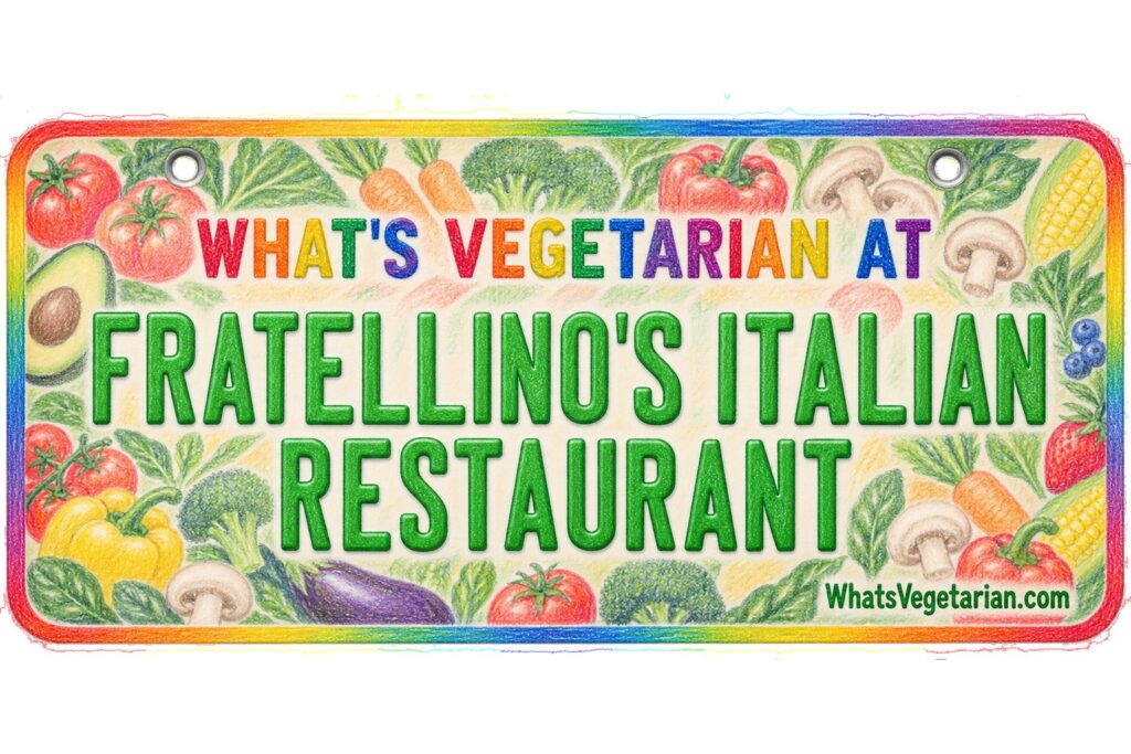What's Vegetarian at Fratellino's Italian Restaurant? license plate featured image