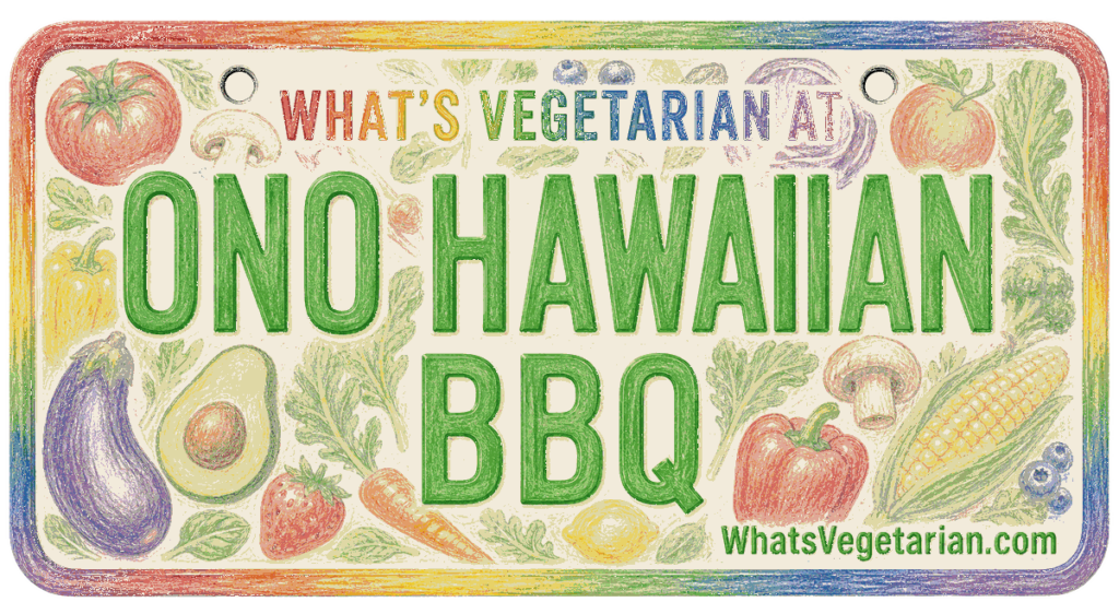 Ono Hawaiian BBQ vegetarian options license plate graphic