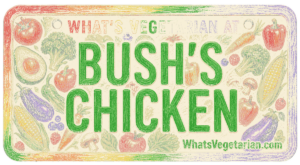 Colorful sign advertising Bush's Chicken with illustrated vegetables and the URL WhatVegetarian.com
