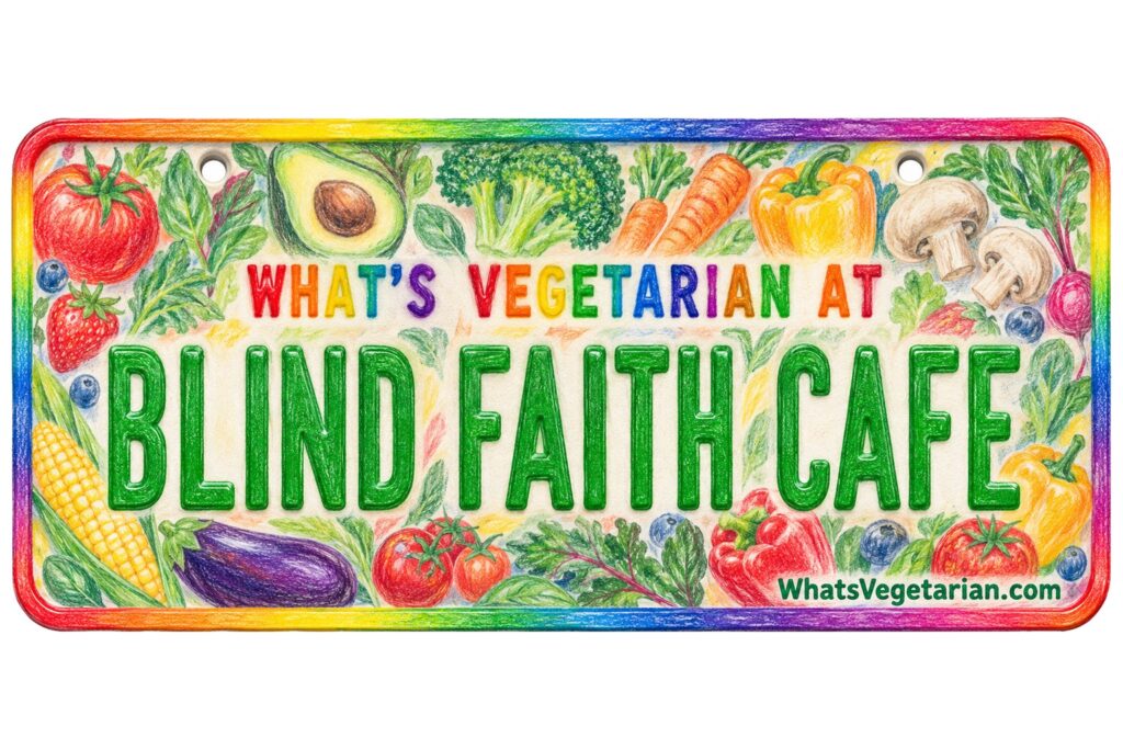 What's Vegetarian at Blind Faith Cafe? license plate featured image