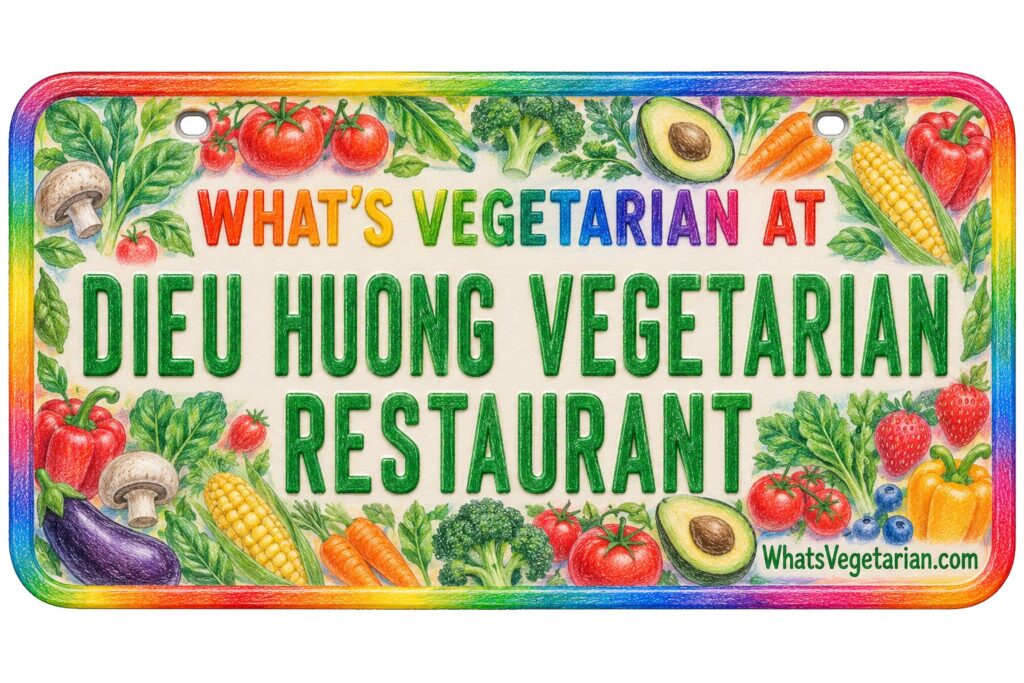 What's Vegetarian at Dieu Huong Vegetarian Restaurant? license plate featured image