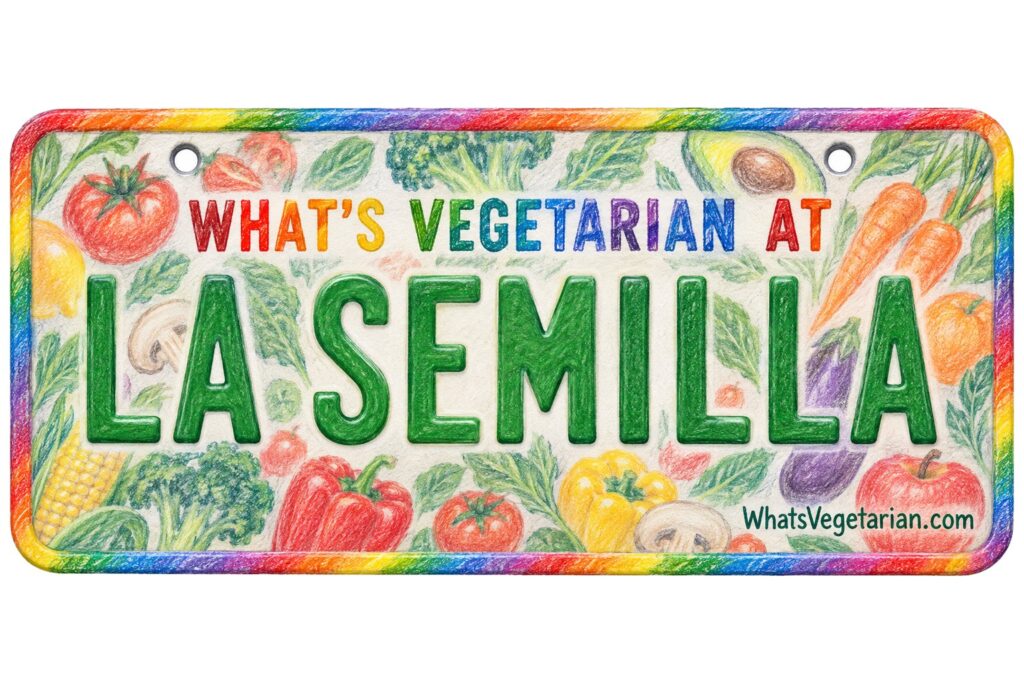 What's Vegetarian at La Semilla? license plate featured image