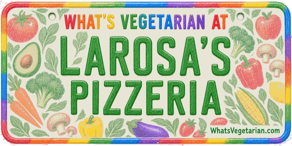 License plate graphic reading What's Vegetarian at LaRosa's Pizzeria